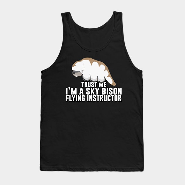 Trust Me. I'm A Sky Bison Flying Instructor Tank Top by artsylab